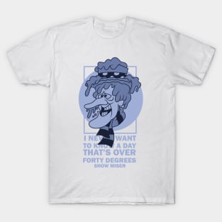 Snow Miser Quotes T-Shirt